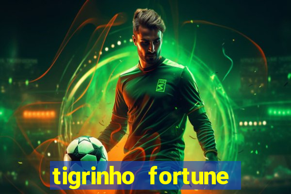 tigrinho fortune dinheiro infinito